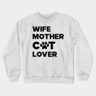 Cat - Wife Mother Cat Lover Crewneck Sweatshirt